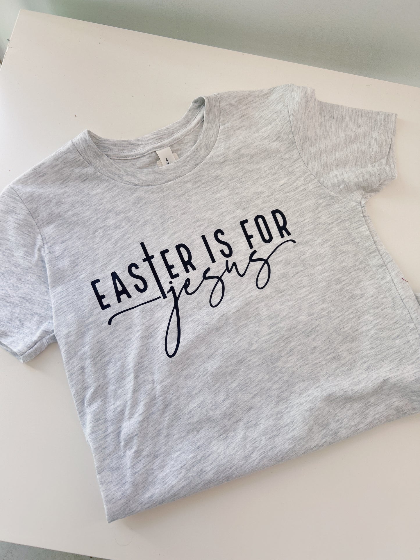 Easter is for Jesus Tee