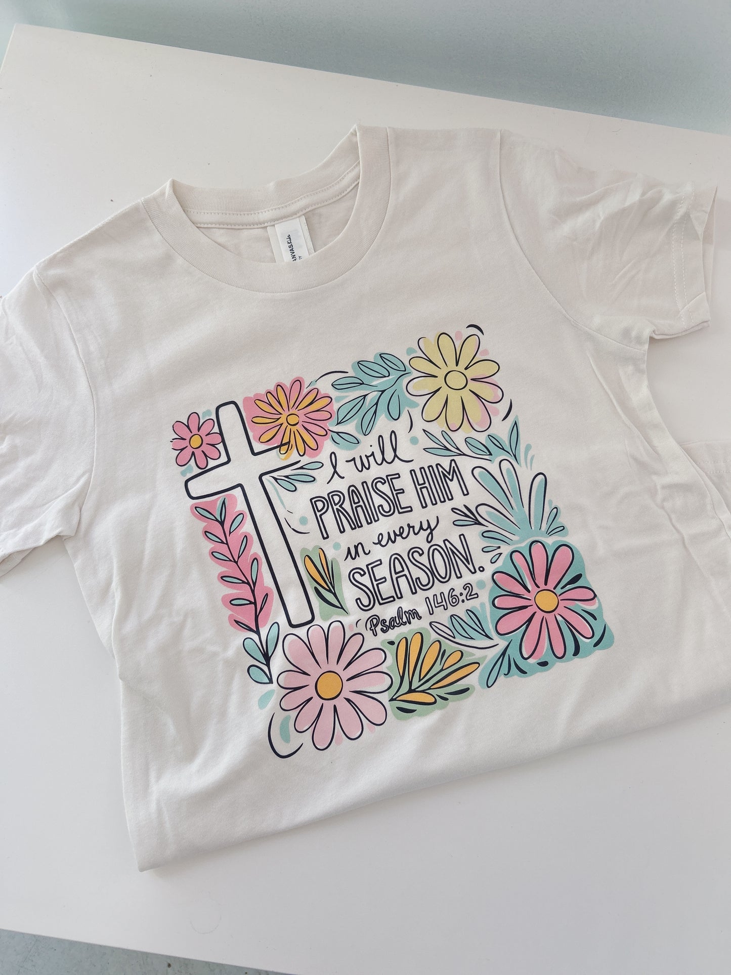 I will Praise Him in Every Season Tee