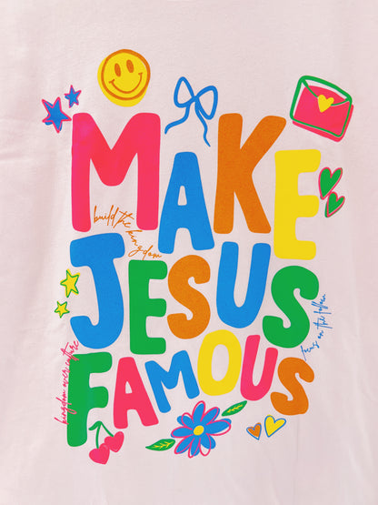 Pink Make Jesus Famous Tee